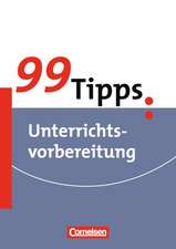 99 Tipps: Unterrichtsvorbereitung