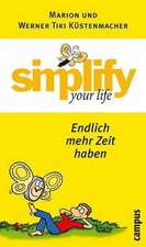 Simplify your life - Endlich mehr Zeit haben