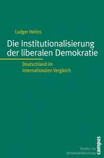 Die Institutionalisierung der liberalen Demokratie