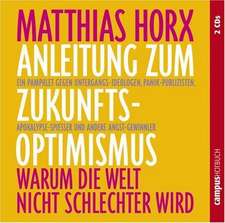 Horx, M: Anleitung zum Zukunfts-Optimismus/2CD