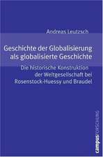 Geschichte der Globalisierung als globalisierte Geschichte