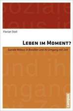 Leben im Moment?