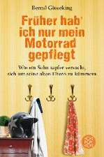 Früher hab' ich nur mein Motorrad gepflegt