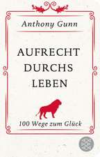 Aufrecht durchs Leben