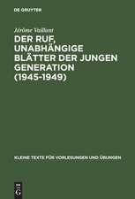 Der Ruf, unabhängige Blätter der jungen Generation (1945–1949): Eine Zeitschrift zwischen Illusion und Anpassung