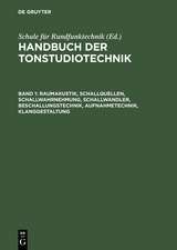 Raumakustik, Schallquellen, Schallwahrnehmung, Schallwandler, Beschallungstechnik, Aufnahmetechnik, Klanggestaltung