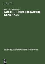 Guide de Bibliographie générale: méthodologie et pratique