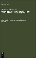 The Nazi Holocaust. Part 6: The Victims of the Holocaust. Volume 1