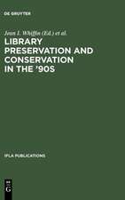 Library Preservation and Conservation in the '90s: Proceedings of the Satellite Meeting of the IFLA Section on Preservation and Conservation, Budapest, August 15-17, 1995