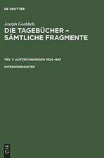 Interimsregister: aus: Die Tagebücher von Joseph Goebbels : sämtliche Fragmente, Reg