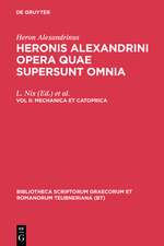 Opera Quae Supersunt Omnia, vol. II: Mechanica et Catoptrica. Die Mechanik. Die Katoptrik