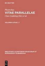 Vitae Parallelae, vol. II, fasc. 2: Philopoemen et Titus Flaminius, Pelopidas et Marcellus, Alexander et Caesar