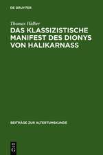 Das klassizistische Manifest des Dionys von Halikarnass: Die Praefatio zu De oratoribus veteribus. Einleitung, Übersetzung, Kommentar