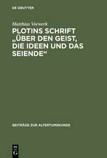 Plotins Schrift "Über den Geist, die Ideen und das Seiende": Enneade V 9 [5] ; Text, Übersetzung, Kommentar