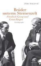 Brüder unterm Sternenzelt - Friedrich Georg und Ernst Jünger