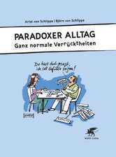 Paradoxer Alltag