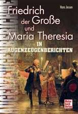 Friedrich der Große und Maria Theresia