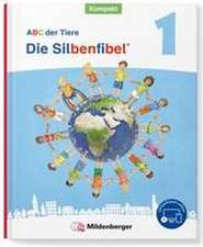 ABC der Tiere 1 Neubearbeitung - Die Silbenfibel® Kompakt