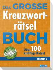 Das große Kreuzworträtsel-Buch Band 5