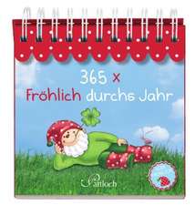 365 x Fröhlich durchs Jahr