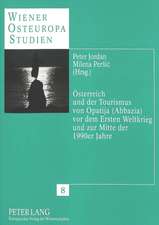 Oesterreich Und Der Tourismus Von Opatija (Abbazia) VOR Dem Ersten Weltkrieg Und Zur Mitte Der 1990er Jahre: Ende Des 19. Jahrhunderts Bis 1917/18