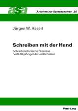 Schreiben Mit Der Hand: Schreibmotorische Prozesse Bei 8-10-Jaehrigen Grundschuelern