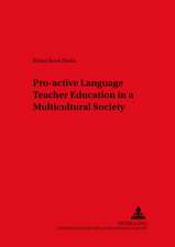 Pro-Active Language Teacher Education in a Multicultural Society