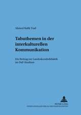 Tabuthemen in Der Interkulturellen Kommunikation: Ein Beitrag Zur Landeskundedidaktik Im Daf-Studium