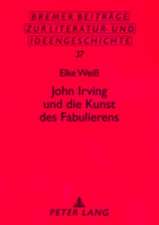 John Irving Und Die Kunst Des Fabulierens