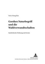 Goethes Naturbegriff Und Die Wahlverwandtschaften