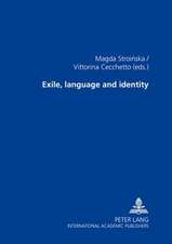 Exile, Language and Identity: Fremdsprachen ALS Arbeitssprachen