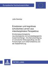 Emotionen Und Kognitives Schulisches Lernen Aus Interdisziplinaerer Perspektive: Emotionspsychologische, Neurobiologische Und Schulpaedagogische Zusam