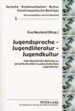 Jugendsprache, Jugendliteratur, Jugendkultur