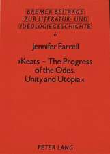 -Keats - The Progress of the Odes. Unity and Utopia.-