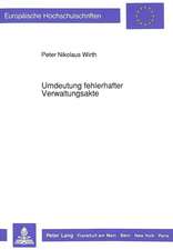 Umdeutung Fehlerhafter Verwaltungsakte