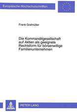 Die Kommanditgesellschaft Auf Aktien ALS Geeignete Rechtsform Fuer Boersenwillige Familienunternehmen