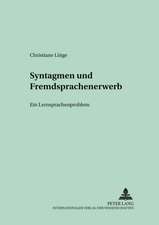 Syntagmen Und Fremdsprachenerwerb: Ein Lernersprachenproblem