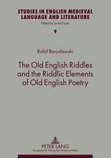 The Old English Riddles and the Riddlic Elements of Old English Poetry