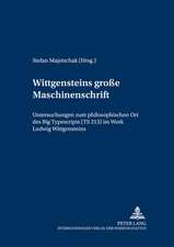 Wittgensteins 'Grosse Maschinenschrift'