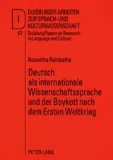 Deutsch ALS Internationale Wissenschaftssprache Und Der Boykott Nach Dem Ersten Weltkrieg: Harold Prince in Berlin