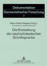 Die Entstehung Der Neuhochdeutschen Schriftsprache