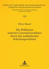 Die Praeklusion Isolierter Unterhaltsverfahren Durch Den Auslaendischen Scheidungsverbund