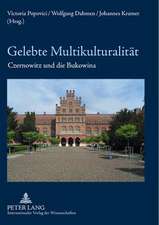 Gelebte Multikulturalitaet: Czernowitz Und Die Bukowina