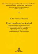 Parteizustellung Im Ausland: Eine Systemvergleichende Untersuchung Des Gemeinschafts- Und Staatsvertragsrechts Unter Einbeziehung Des Deutschen, Fr