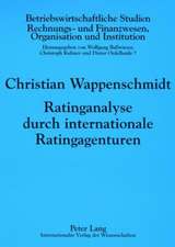 Ratinganalyse Durch Internationale Ratingagenturen: Empirische Untersuchung Fuer Deutschland, Oesterreich Und Die Schweiz