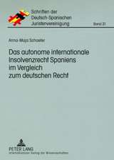 Das Autonome Internationale Insolvenzrecht Spaniens Im Vergleich Zum Deutschen Recht