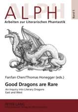 Good Dragons Are Rare: An Inquiry Into Literary Dragons East and West