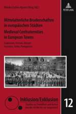 Mittelalterliche Bruderschaften in Europaeischen Staedten. Medieval Confraternities in European Towns