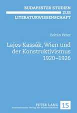 Lajos Kassak, Wien Und Der Konstruktivismus 1920-1926: Collection of Studies