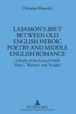 Laʒ Amon's Brut Between Old English Heroic Poetry and Middle English Romance